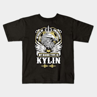 Kylin Name T Shirt - In Case Of Emergency My Blood Type Is Kylin Gift Item Kids T-Shirt